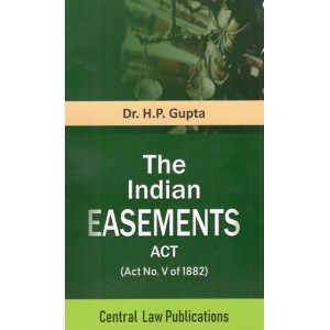 Central Law Publication's The Indian Easement Act by H. P. Gupta